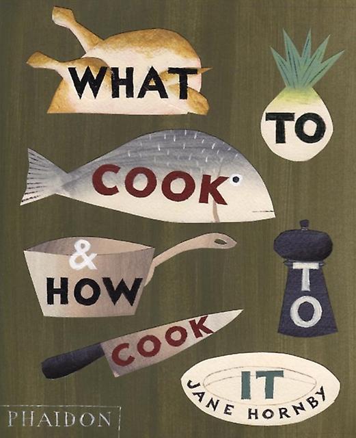 What To Cook And How To Cook It by Jane Hornby Paperback Book