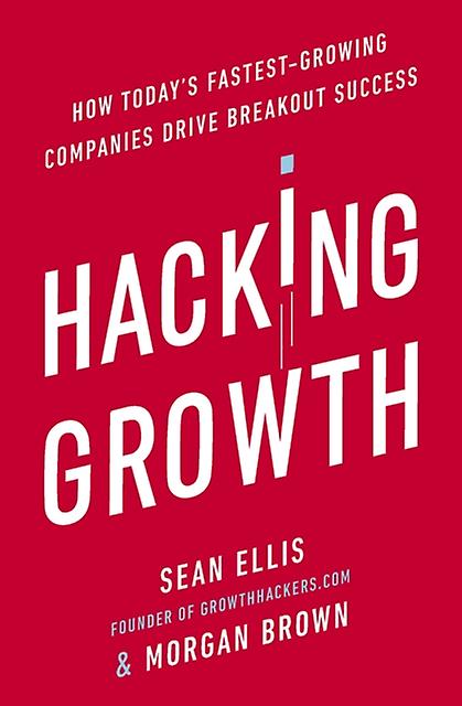 Hacking Growth by Sean Ellis Paperback