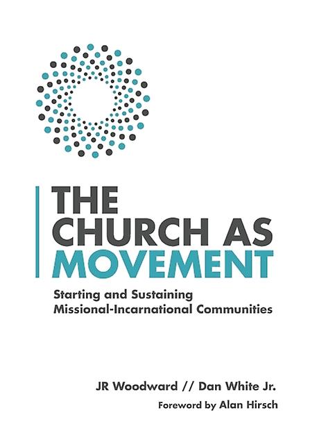 The Church As Movement  Starting And Sustaining Missionalincarnational Communiti by Alan Hirsch Paperback