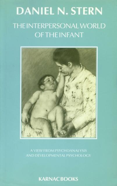Interpersonal World Of The Infant by Daniel N. Stern Paperback