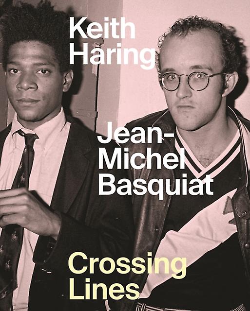 Keith Haringjeanmichel Basquiat  Crossing Lines by Dieter Buchhart Hardback Book