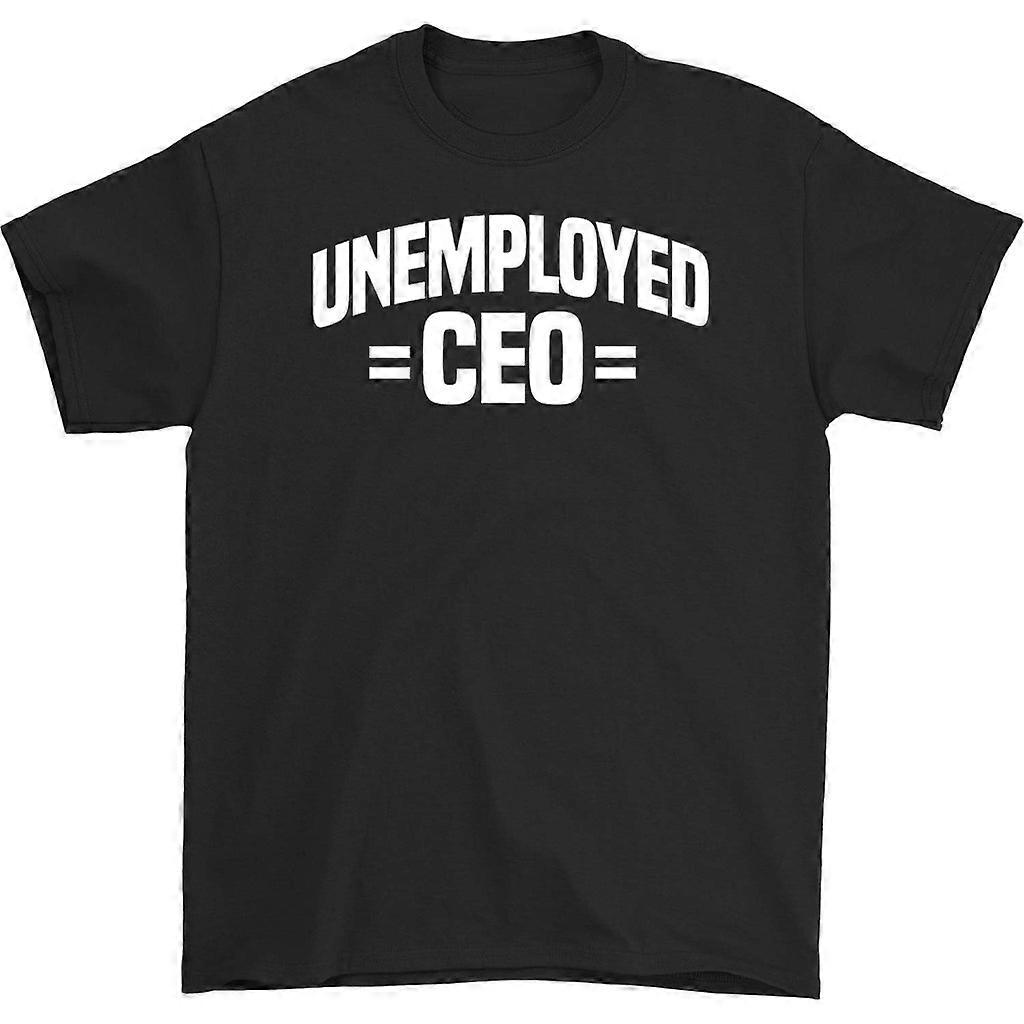 Unemployed Ceo T-shirt
