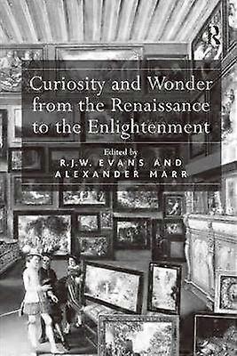 Curiosity and Wonder from the Renaissance to the Enlightenment