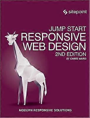 Jump Start Responsive Web Design 2e