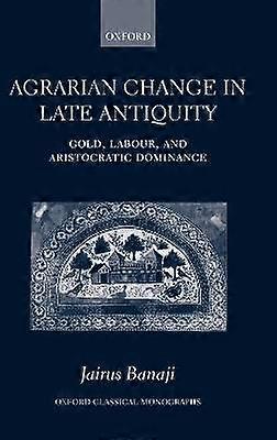 Agrarian Change in Late Antiquity