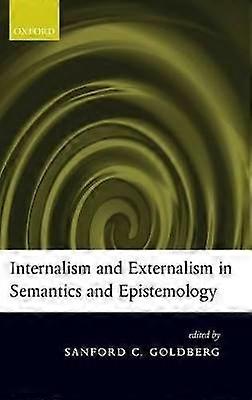 Internalism and Externalism in Semantics and Epistemology