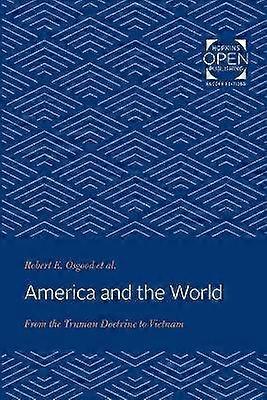 America and the World - From the Truman Doctrine to Vietnam