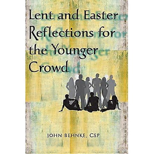 Lent and Easter Reflections for the Younger Crowd