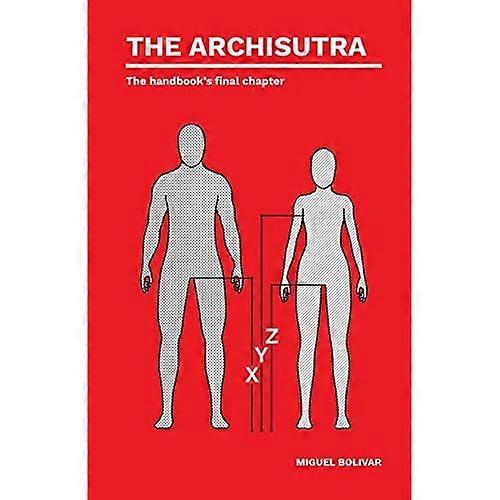 The Archisutra: The handbook's final chapter