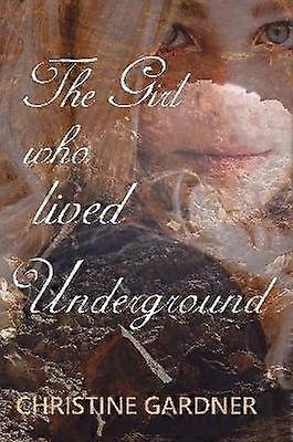 The Girl who lived Underground