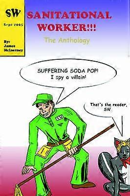 SANITATIONAL WORKER The Anthology