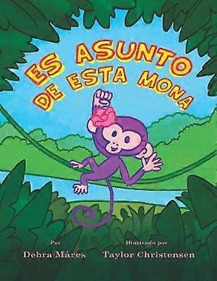 Es Asunto de Esta Mona