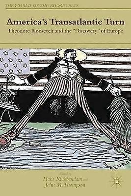 America's Transatlantic Turn