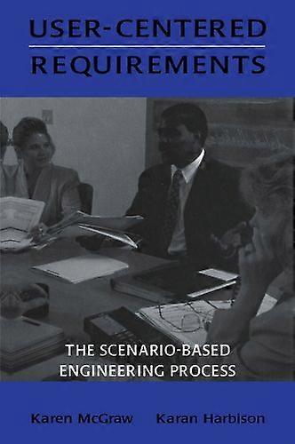 User centered Requirements: The Scenario based Engineering Process