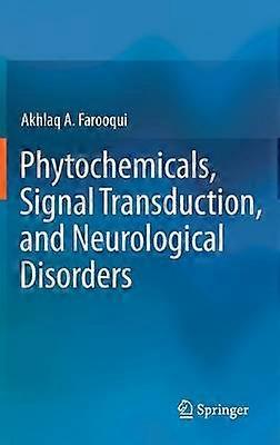 Phytochemicals Signal Transduction and Neurological Disorders