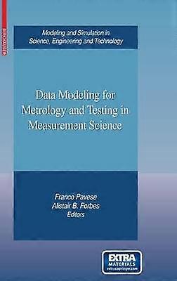 Data Modeling for Metrology and Testing in Measurement Science
