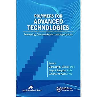 Polymers for Advanced Technologies Processing Characterization and Applications