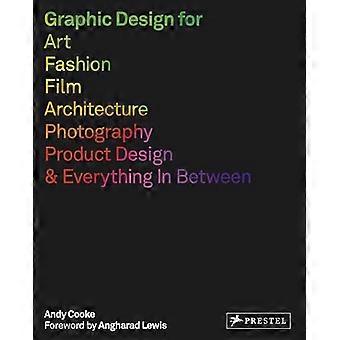 Graphic Design for Art Fashion Film Architecture Photography Product Design and Everything in Between