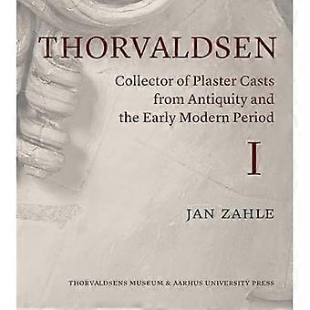 Thorvaldsens gipsafstøbninger fra antikken og 1400-1800: Det romerske marked for gipsafstøbninger 1750-1840