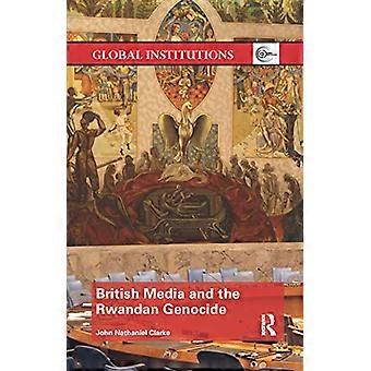Brittiska medier och folkmordet i Rwanda (globala institutioner)
