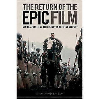 Die Rückkehr des epischen Films: Genre, Ästhetik und Geschichte im 21. Jahrhundert