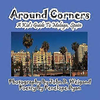 Around Corners---A Kid's Guide To Malaga, Espagne