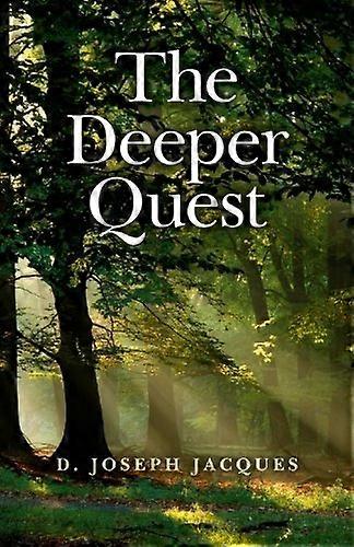 The Deeper Quest