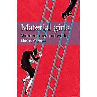 MATERIAL GIRLS: Donne, uomini e lavoro