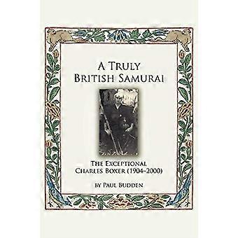 Ein wahrhaft britischer Samurai - - Der außergewöhnliche Charles - Boxer (1904 - 2000)