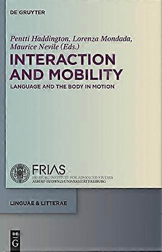 Interaction and Mobility Language and the Body in Motion