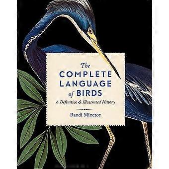 The Complete Language of Birds A Definitive and Illustrated History Volume 13