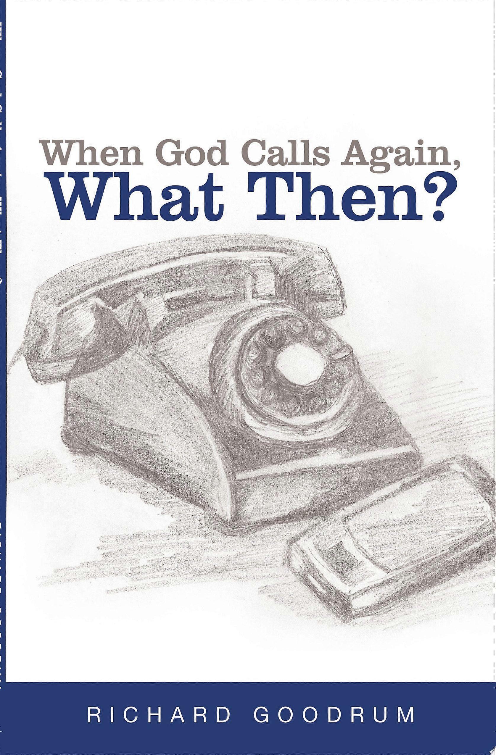 When god calls again, what then