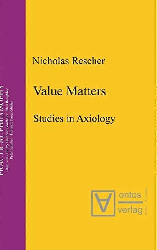 Value Matters : Studies in Axiology