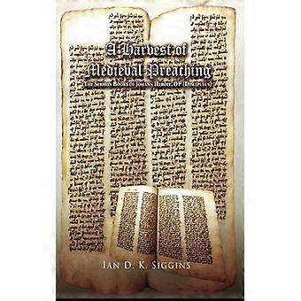 A Harvest Of Medieval Preaching - Ian D. K. Siggins - Hardcover - English Book - History