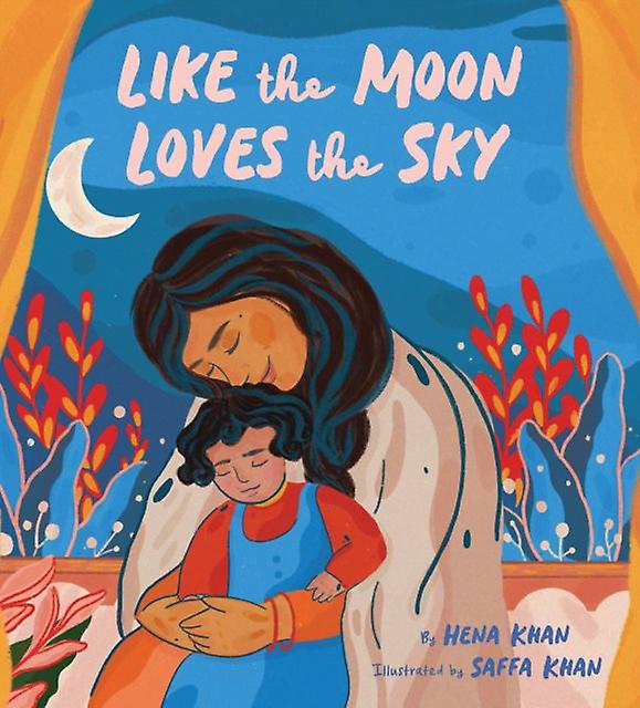 Como a Lua Ama o Céu - Hena Khan