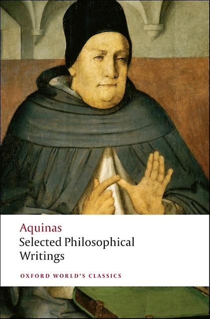 Selected Philosophical Writings by Thomas Aquinas Paperback