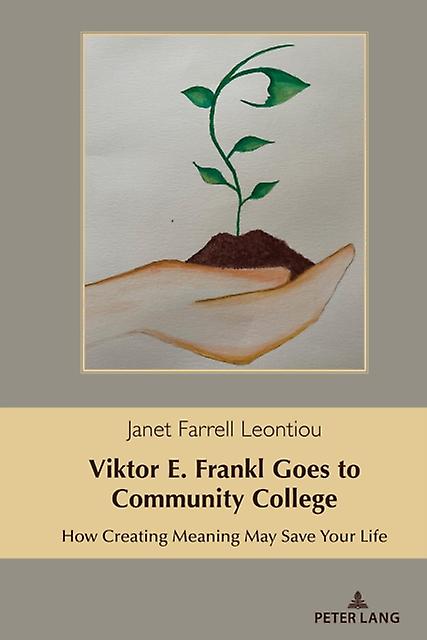 Viktor E. Frankl Goes To Community College by Janet Farrell Leontiou Paperback Book