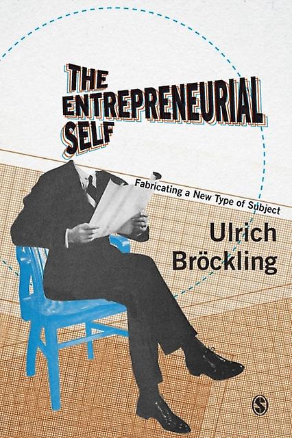 The Entrepreneurial Self by Ulrich Brockling Paperback Book