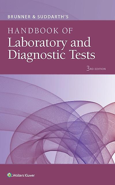 Brunner Amp Suddarths Handbook Of Laboratory And Diagnostic Tests by Lippincott Williams &amp Wilkins Paperback