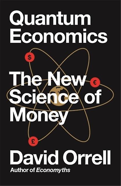 Quantum Economics by David Orrell Paperback Book