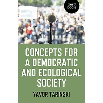 Concepts For A Democratic And Ecological Society - Yavor Tarinski