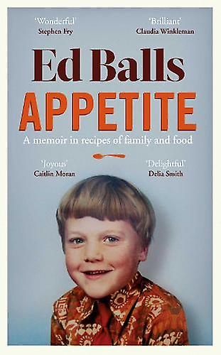 Appetite by Ed Balls Hardback Book