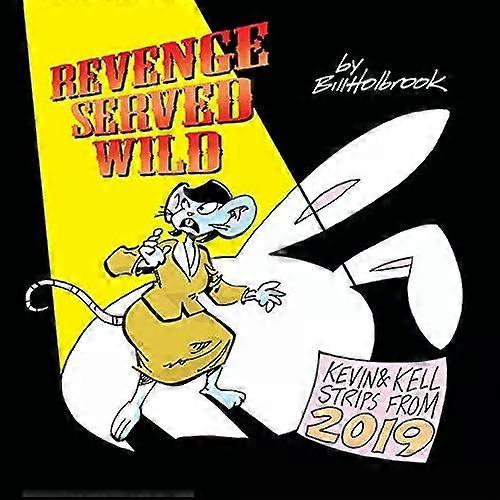 Revenge Served Wild - Bill Holbrook