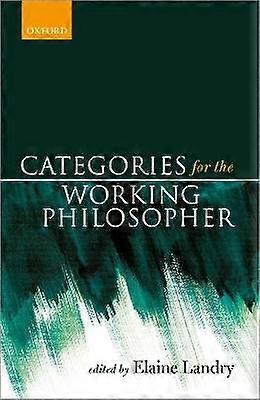 Categories for the Working Philosopher