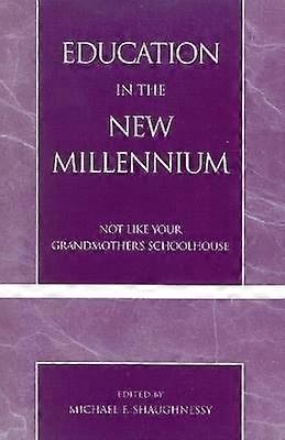 Education in the New Millennium
