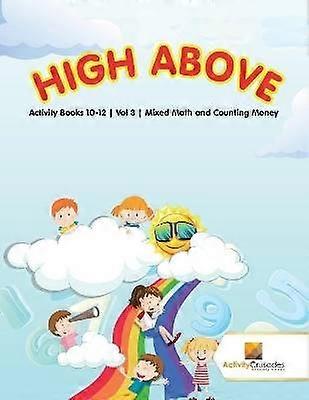 High Above  Activity Books 1012  Vol 3  Mixed Math and Counting Money