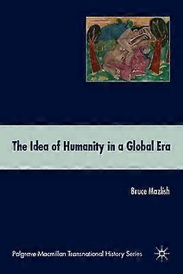 The Idea of Humanity in a Global Era