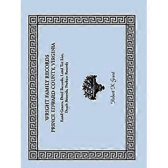 Documenti della famiglia Wright Contea di Prince Edward Contea di Virginia Concessioni fondiarie Documenti degli atti Elenco delle imposte fondiarie Documenti di morte Documenti di successione