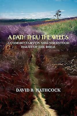 A Path Thru the Weeds