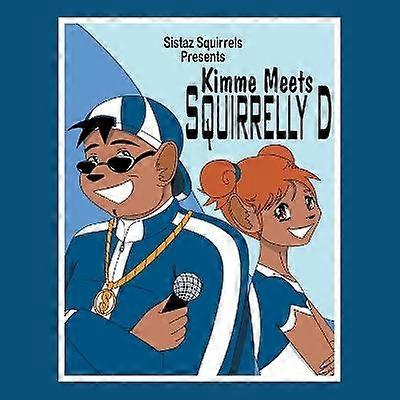 Kimme incontra Squirrelly D